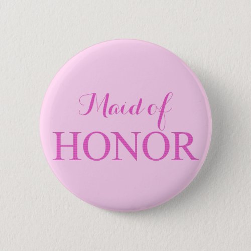 The Maid of Honor Pinback Button