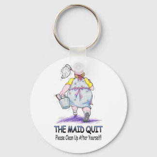 The Maid Quit Keychain