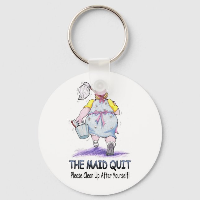 The Maid Quit Keychain (Front)