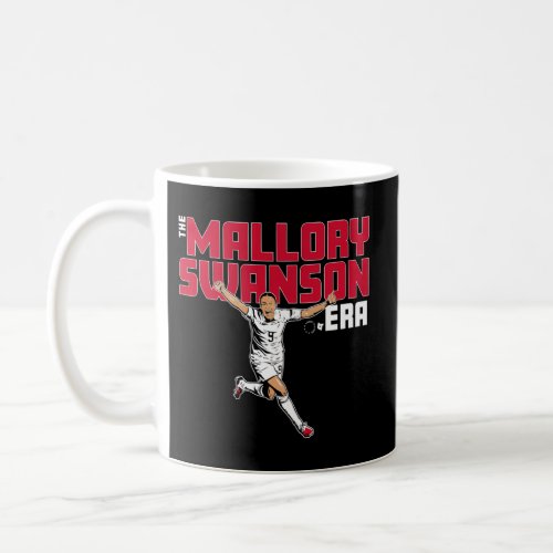 The Mallory Swanson Era _ UsaS Soccer Coffee Mug