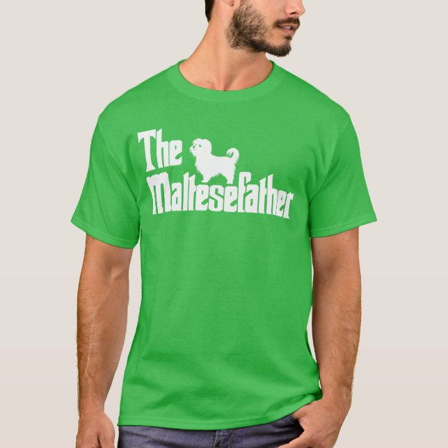 The MalteseFather Funny Maltese Dad Men Dog Lover  T-Shirt (Front)