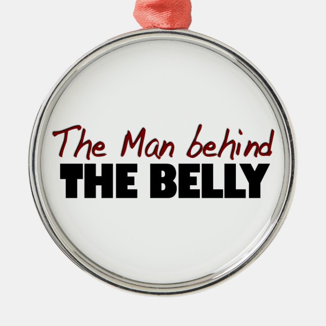 The Man Behind the Belly Metal Ornament (Front)