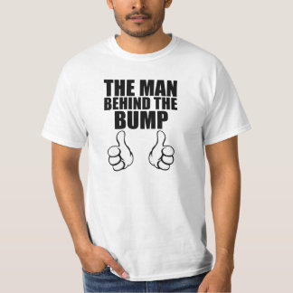 The Man behind the bump funny dad to be shirt