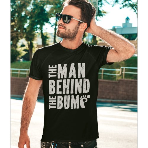 The Man Behind The Bump Funny New Father T_Shirt