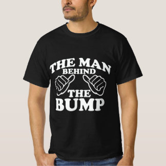 The Man Behind the Bump, Maternity Announcement T-Shirt