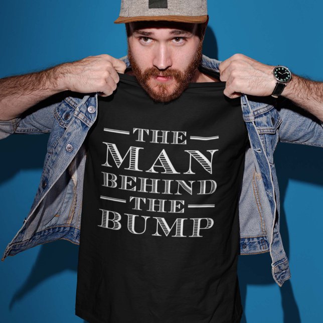 The Man Behind The Bump T-Shirt (Creator Uploaded)