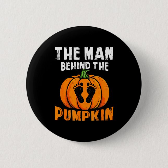 The-man Behind The Pumpkin Halloween Dad To Be Bab Button (Front)