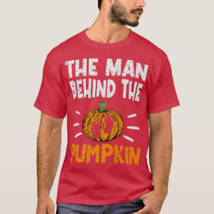 The Man Behind The Pumpkin Halloween Pregnancy Fun T-Shirt