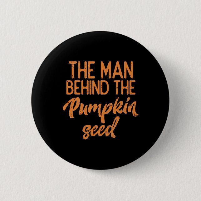 The Man Behind The Pumpkin Seed Halloween Pregnanc Button (Front)