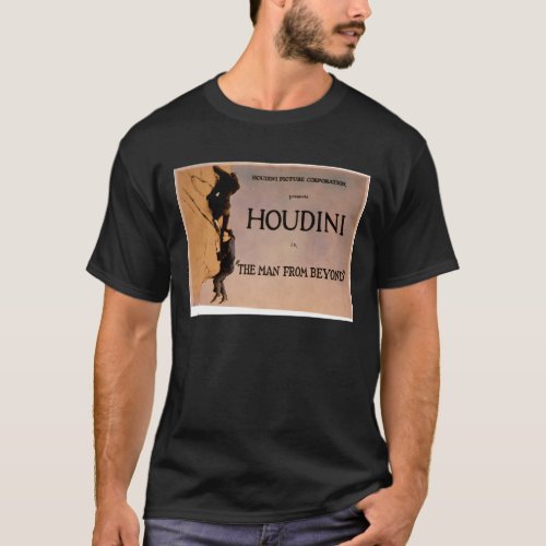 The Man from Beyond Houdini movie 1922 T_Shirt