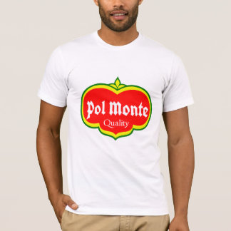 The Man From Pol Monte T-Shirt