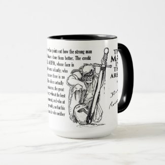 The Man in the Arena by Teddy Roosevelt Mug