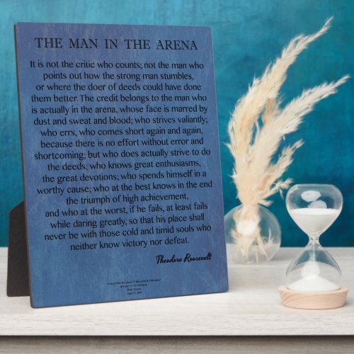 The Man In The Arena Quote by Theodore Roosevelt Plaque