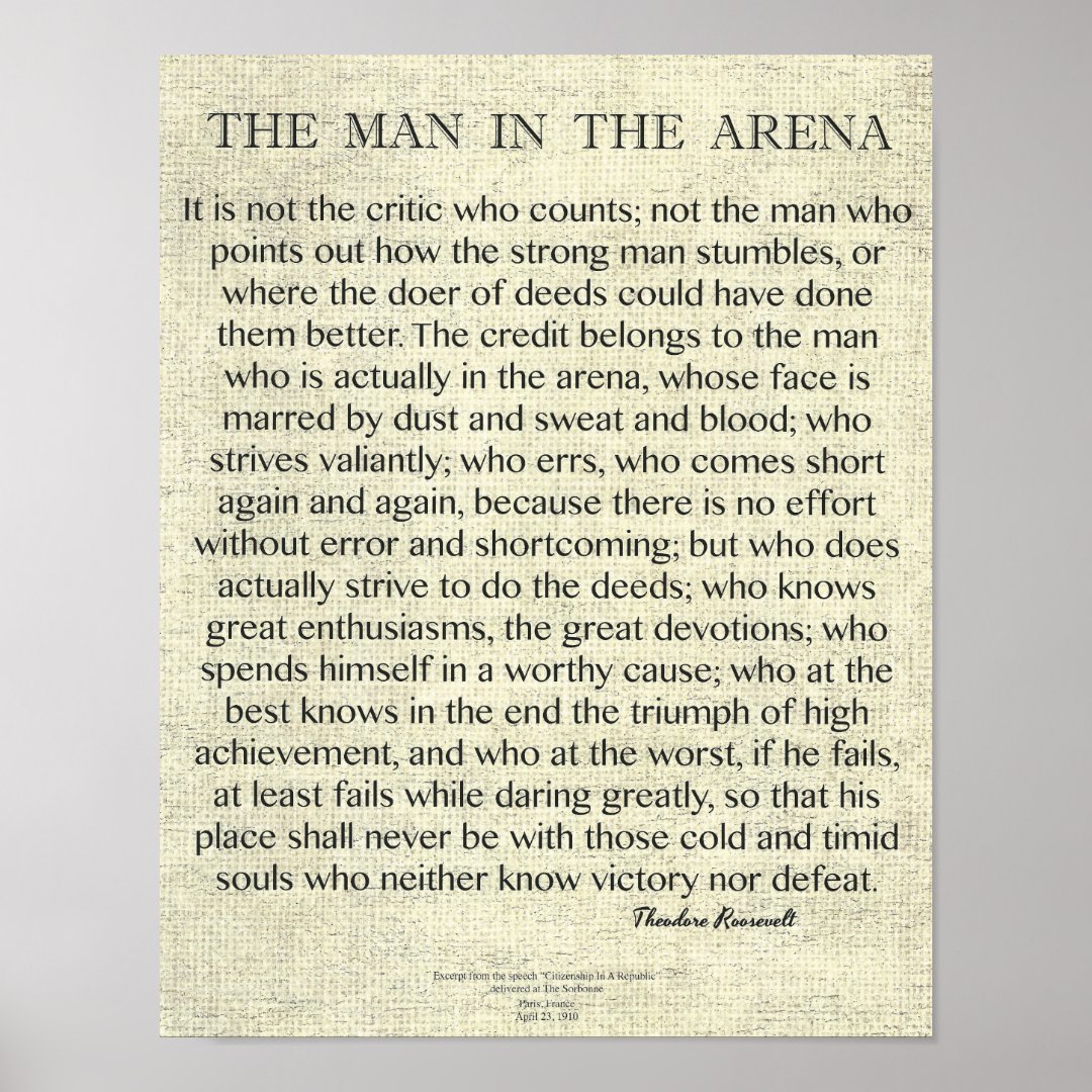 The Man In The Arena Quote By Theodore Roosevelt Poster 