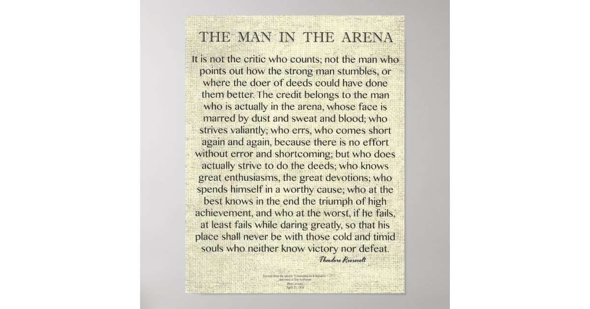 The Man In The Arena Quote by Theodore Roosevelt Poster | Zazzle