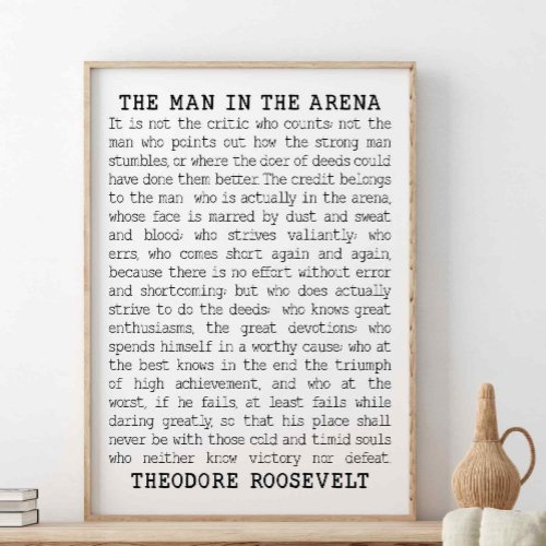 The Man In The Arena Theodore Roosevelt Quote Poster
