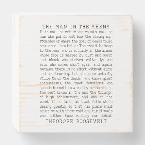 The Man In The Arena Theodore Roosevelt Quote Wooden Box Sign