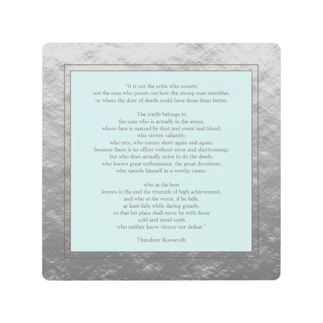 The Man in the Arena Theodore Roosevelt Speech  Metal Print (Front)