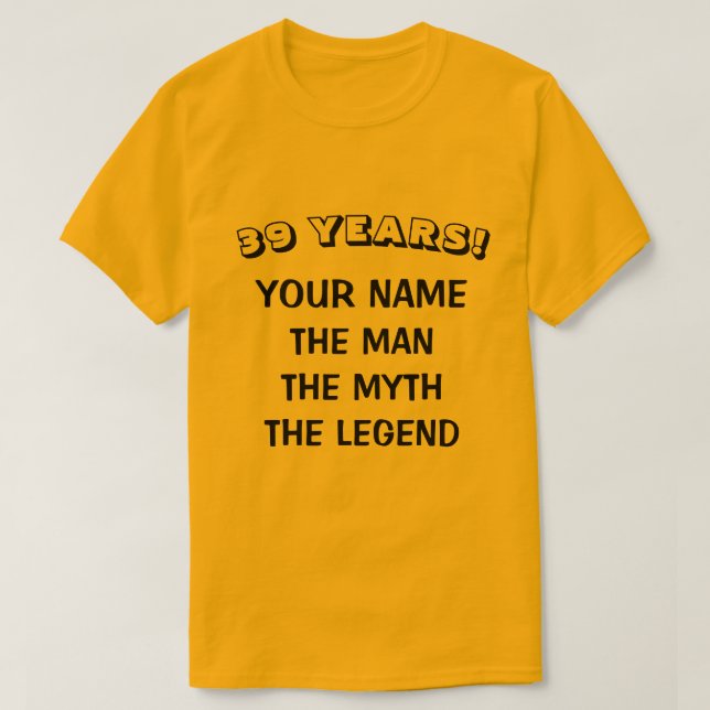 The man myth legend 39th Birthday shirt for men (Design Front)