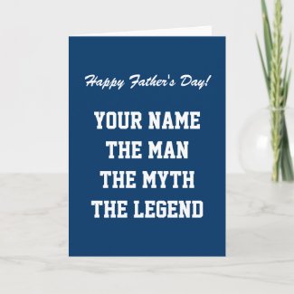 The man myth legend Father's day greeting card