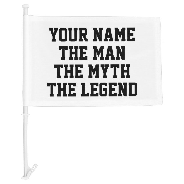 The man myth legend funny custom name car flag (Front)