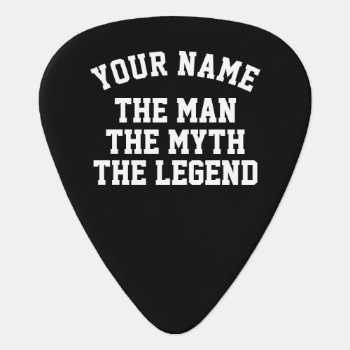 The man myth legend funny personalized guitar pick