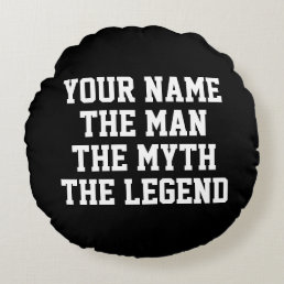 The man myth legend funny round throw pillow