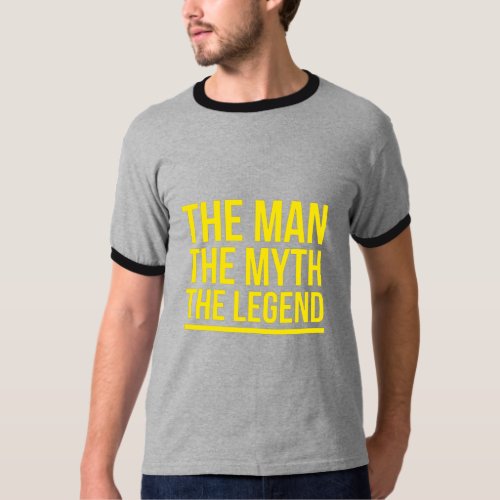 The man myth legend funny sayings yellow T_Shirt