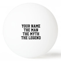 The man myth legend funny table tennis gift ping pong ball The man myth legend funny table tennis gift ping pong ball