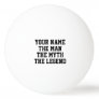 The man myth legend funny table tennis gift ping pong ball