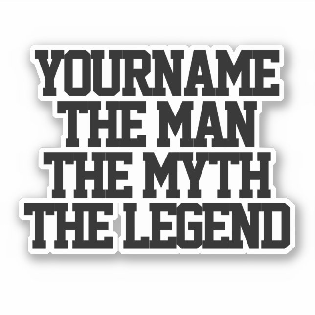The man myth legend personalized kiss-cut vinyl sticker (Front)
