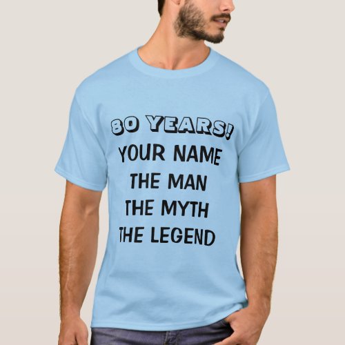 The man myth legend t shirt for 80th Birthday men