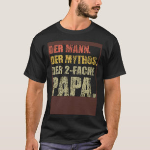 The Man of Myth of the Double Dad with Twins 2 Chi T-Shirt