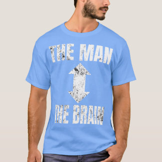 The Man The Brain T-Shirt