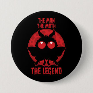 The Man, The Moth, The Legend - Mythical Mothman Button