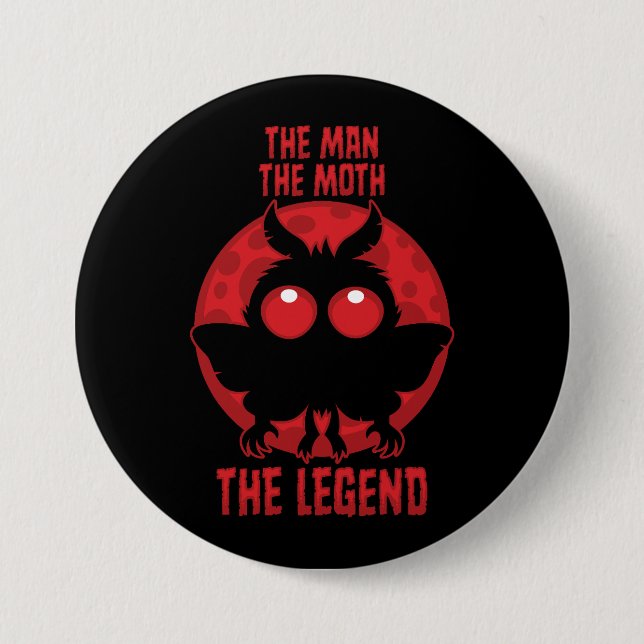 The Man, The Moth, The Legend - Mythical Mothman Button (Front)