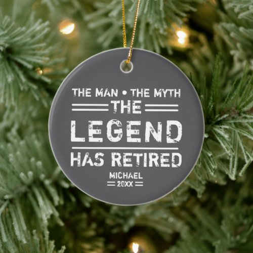 The Man The Myth Legend Has Retired Personalized Ceramic Ornament
