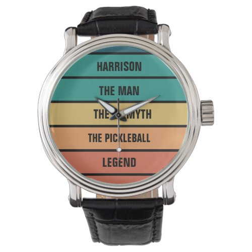 The Man The Myth Pickleball Legend Personalized  Watch