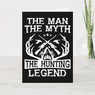 The Man The Myth The Hunting Legend — Camp Card