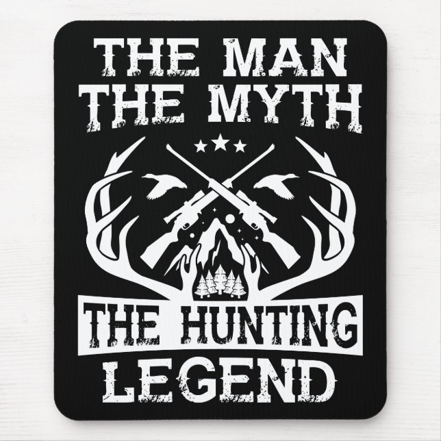 The Man The Myth The Hunting Legend - Camp Mouse Pad (Front)
