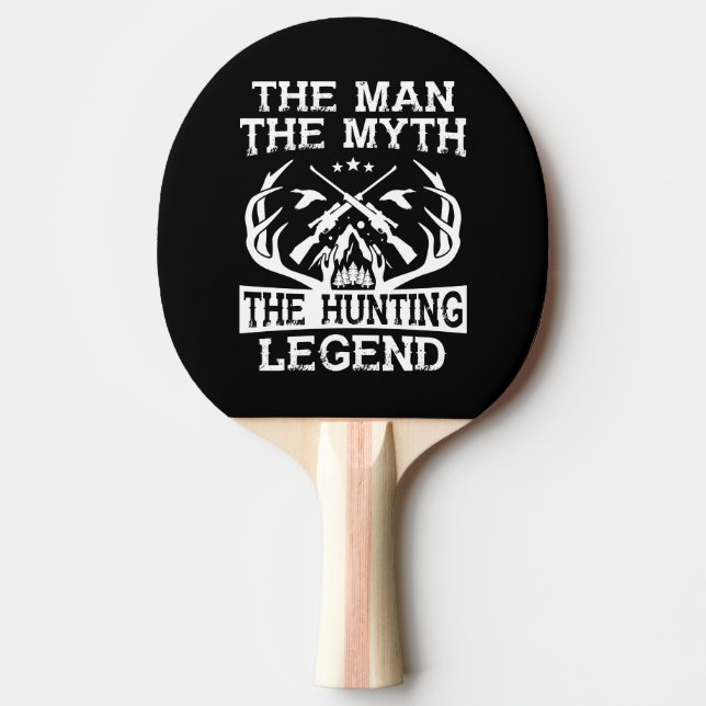 The Man The Myth The Hunting Legend - Camp Ping Pong Paddle (Front)