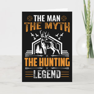 The Man, The Myth, The Hunting Legend — Deer Cabin Card