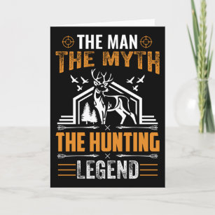 The Man, The Myth, The Hunting Legend — Deer Cabin Card