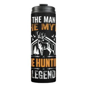 The Man, The Myth, The Hunting Legend - Deer Cabin Thermal Tumbler