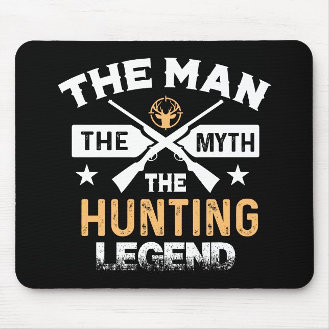 The Man The Myth The Hunting Legend - Deer Mouse Pad (Front)