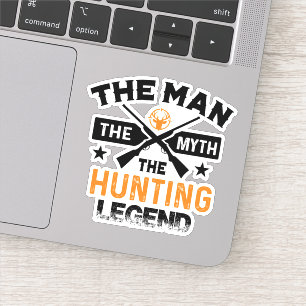 The Man The Myth The Hunting Legend - Deer Sticker