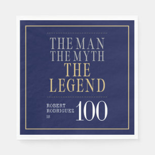 The Man The Myth The Legend 100th Birthday Napkins