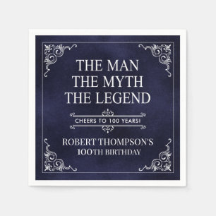 The Man The Myth The Legend 100th Birthday Napkins