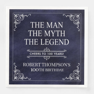 The Man The Myth The Legend 100th Birthday Paper Dinner Napkins