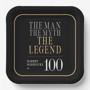 The Man The Myth The Legend 100th Birthday Paper Plates